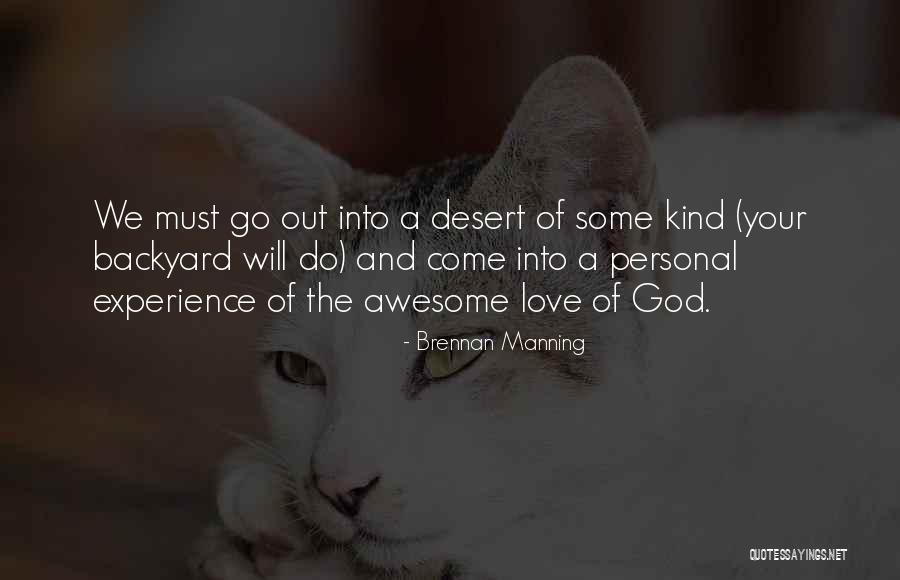 Your Backyard Quotes By Brennan Manning Your Backyard Quotes By Brennan Manning