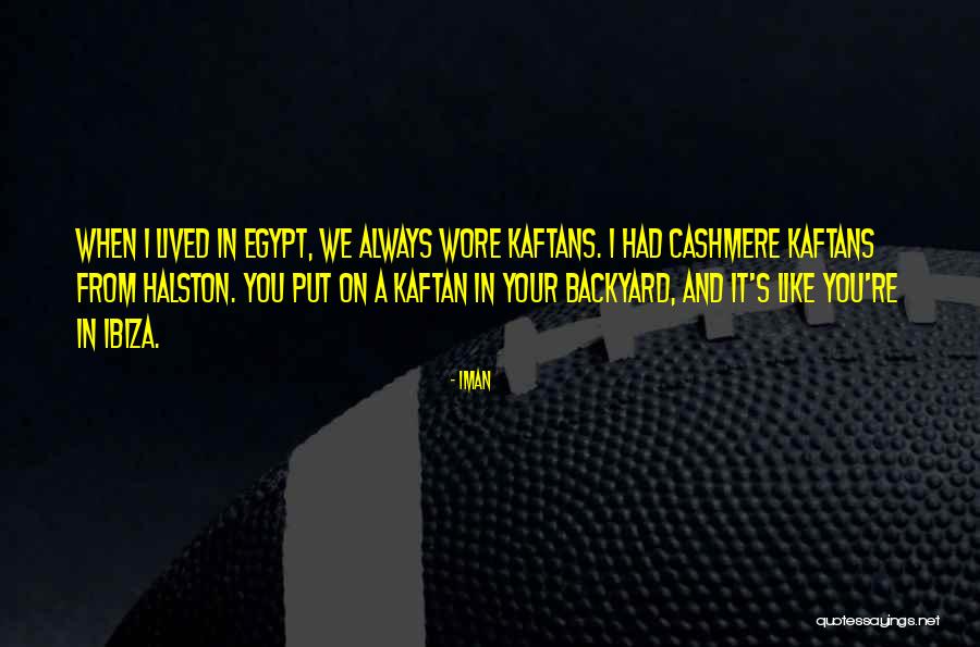 Your Backyard Quotes By Iman Your Backyard Quotes By Iman