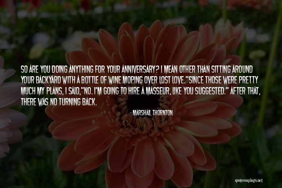 Your Backyard Quotes By Marshall Thornton Your Backyard Quotes By Marshall Thornton