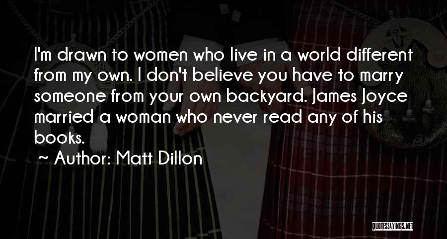 Your Backyard Quotes By Matt Dillon