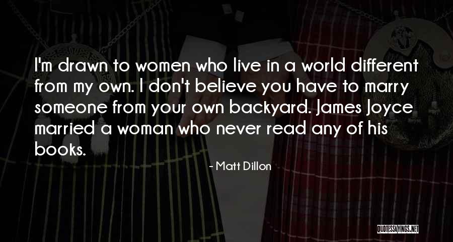 Your Backyard Quotes By Matt Dillon