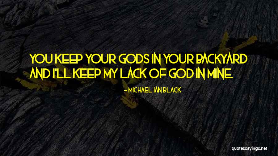 Your Backyard Quotes By Michael Ian Black Your Backyard Quotes By Michael Ian Black