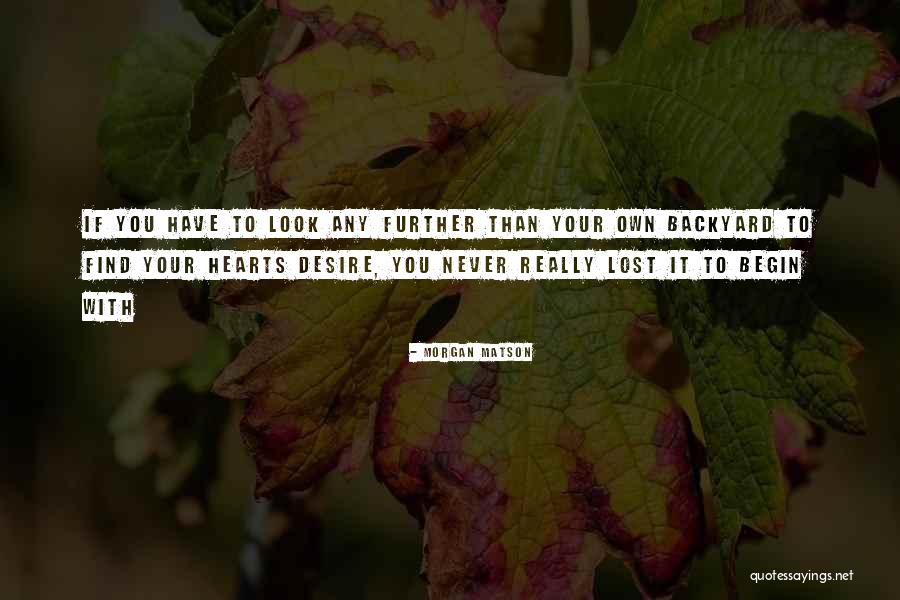 Your Backyard Quotes By Morgan Matson Your Backyard Quotes By Morgan Matson