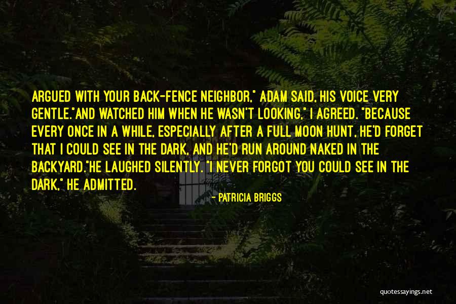 Your Backyard Quotes By Patricia Briggs