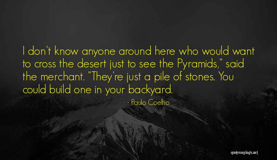 Your Backyard Quotes By Paulo Coelho Your Backyard Quotes By Paulo Coelho