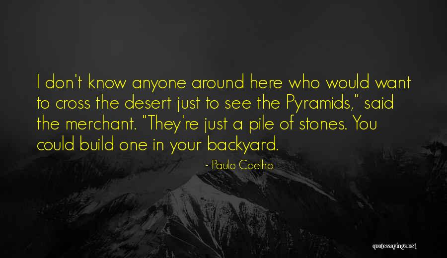 Your Backyard Quotes By Paulo Coelho