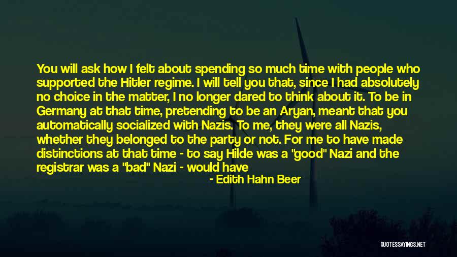 Your Bad For Me Quotes By Edith Hahn Beer