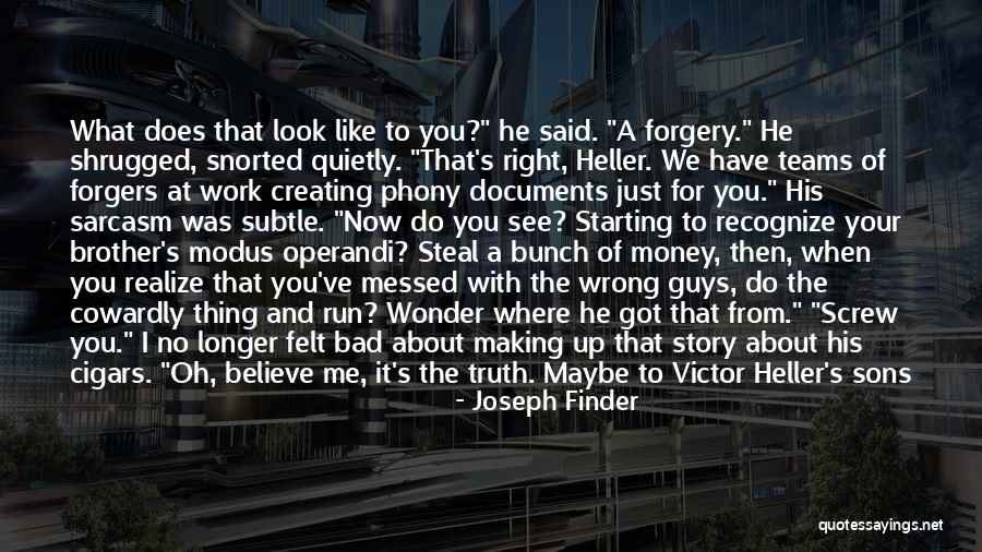 Your Bad For Me Quotes By Joseph Finder