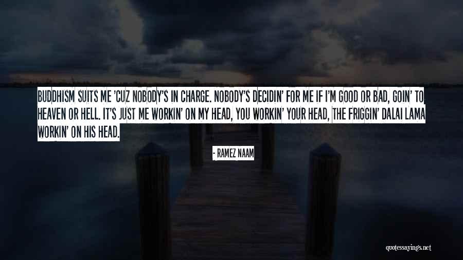 Your Bad For Me Quotes By Ramez Naam