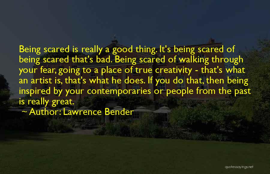 Your Bad Past Quotes By Lawrence Bender