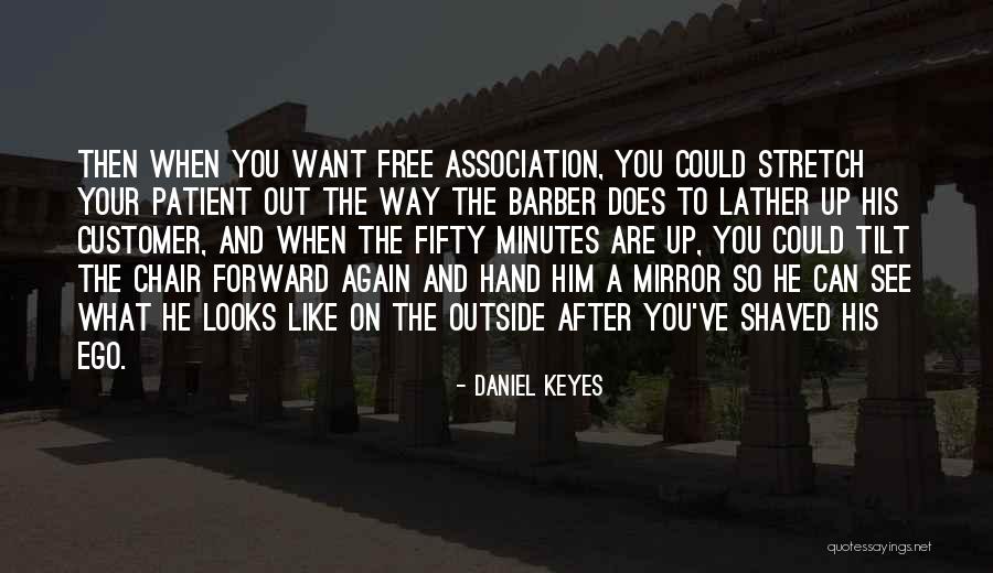 Your Barber Quotes By Daniel Keyes Your Barber Quotes By Daniel Keyes