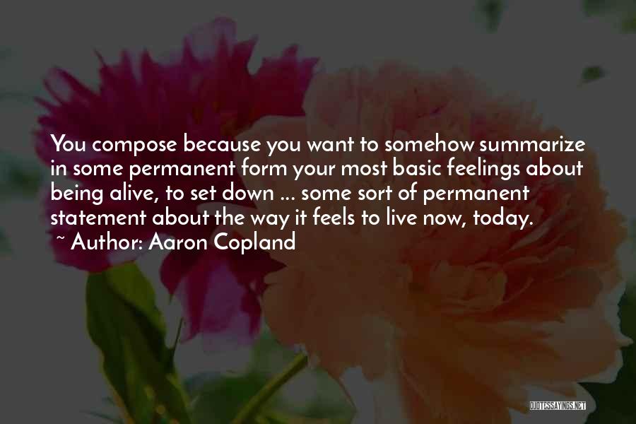 Your Basic Quotes By Aaron Copland