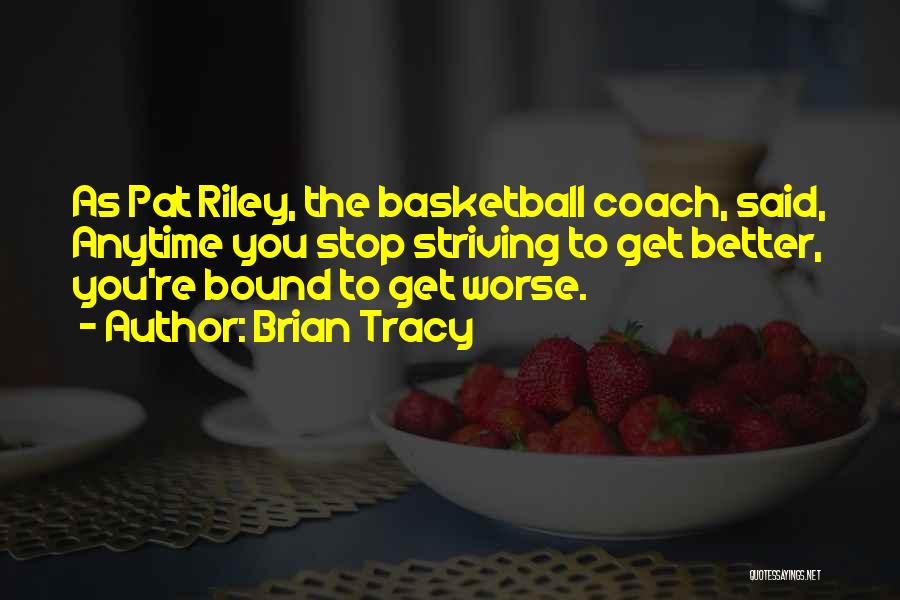 Your Basketball Coach Quotes By Brian Tracy