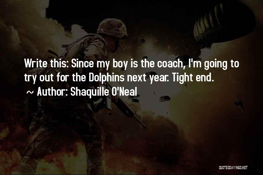 Your Basketball Coach Quotes By Shaquille O'Neal