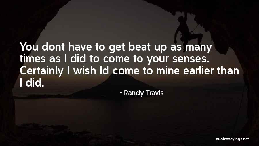 Your Beats Quotes By Randy Travis Your Beats Quotes By Randy Travis