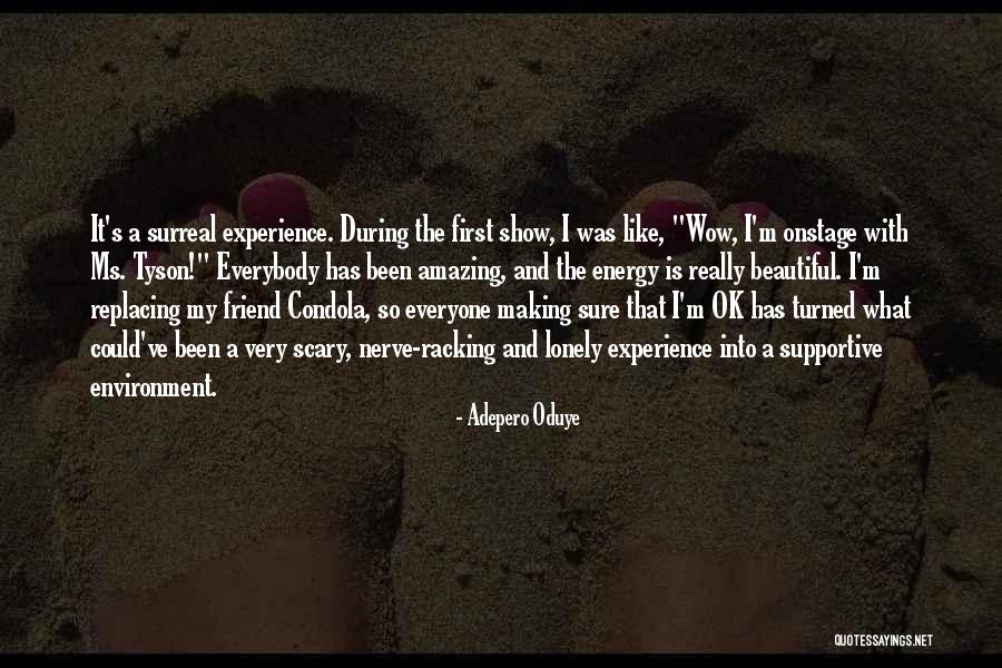 Your Beautiful Best Friend Quotes By Adepero Oduye