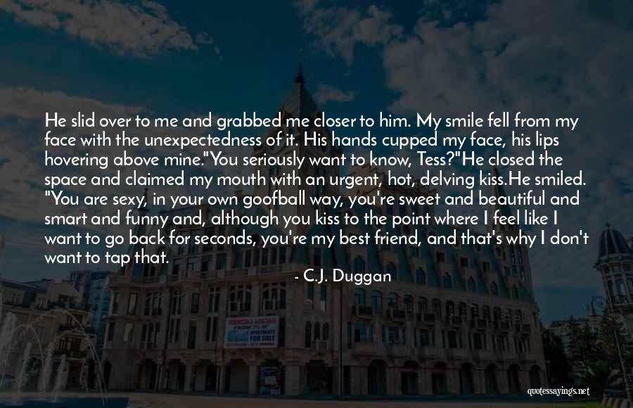 Your Beautiful Best Friend Quotes By C.J. Duggan