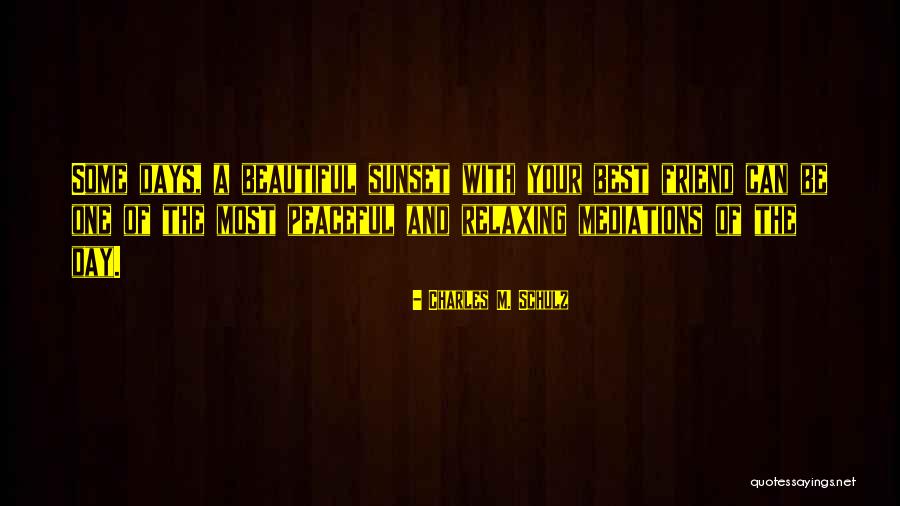 Your Beautiful Best Friend Quotes By Charles M. Schulz Your Beautiful Best Friend Quotes By Charles M. Schulz