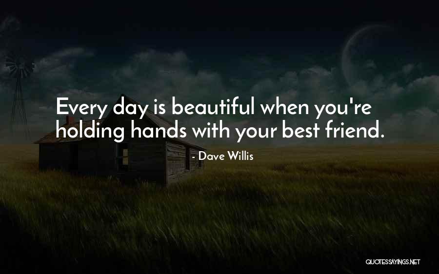 Your Beautiful Best Friend Quotes By Dave Willis