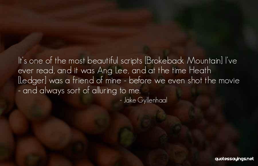 Your Beautiful Best Friend Quotes By Jake Gyllenhaal