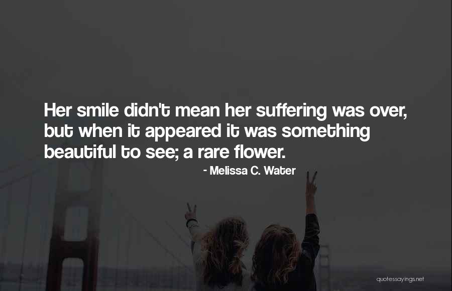 Your Beautiful Best Friend Quotes By Melissa C. Water Your Beautiful Best Friend Quotes By Melissa C. Water