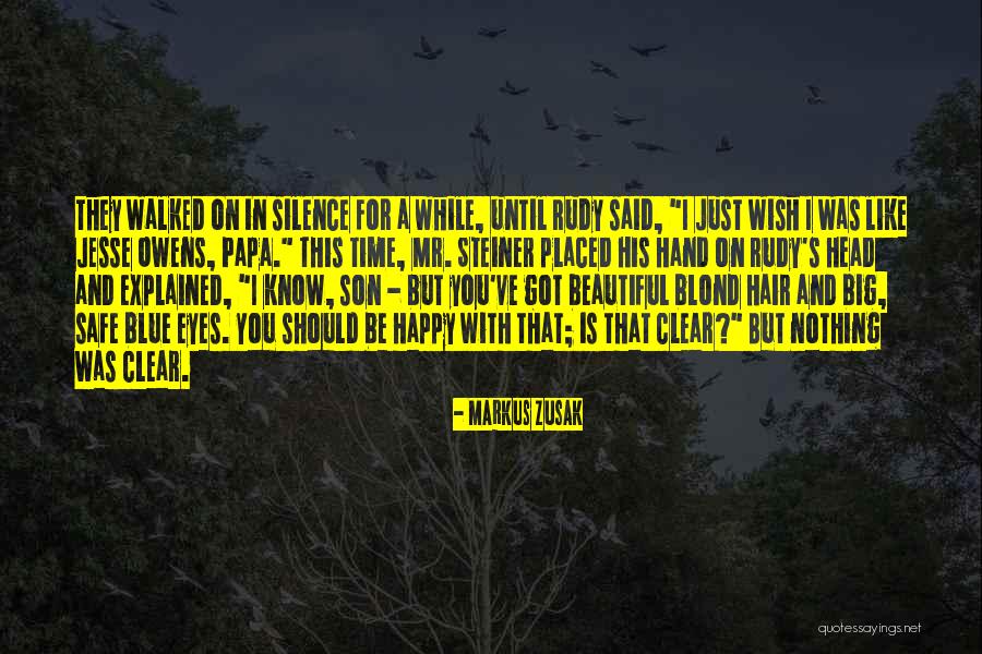 Your Beautiful Blue Eyes Quotes By Markus Zusak Your Beautiful Blue Eyes Quotes By Markus Zusak