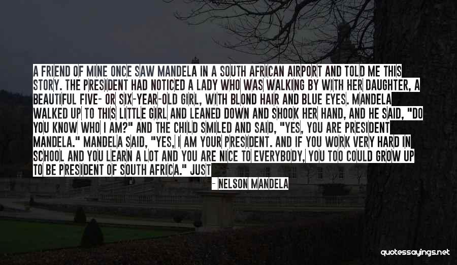 Your Beautiful Blue Eyes Quotes By Nelson Mandela Your Beautiful Blue Eyes Quotes By Nelson Mandela