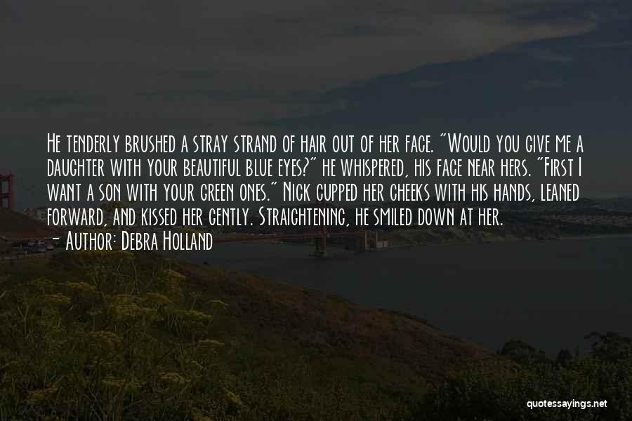 Your Beautiful Daughter Quotes By Debra Holland