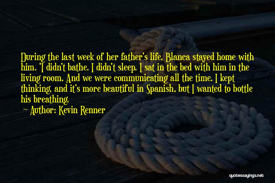 Your Beautiful Daughter Quotes By Kevin Renner