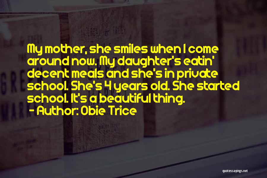 Your Beautiful Daughter Quotes By Obie Trice