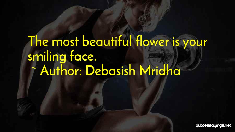 Your Beautiful Face Quotes By Debasish Mridha