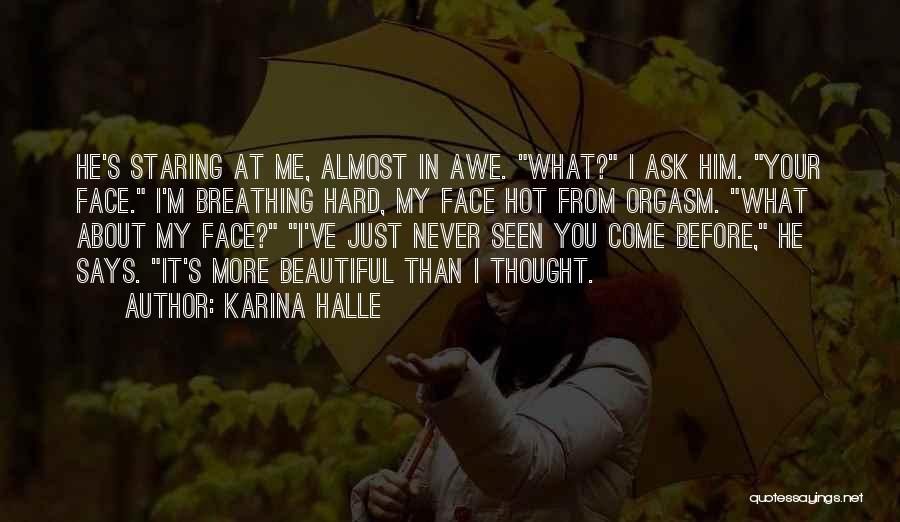 Your Beautiful Face Quotes By Karina Halle