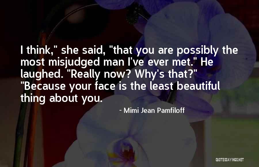 Your Beautiful Face Quotes By Mimi Jean Pamfiloff