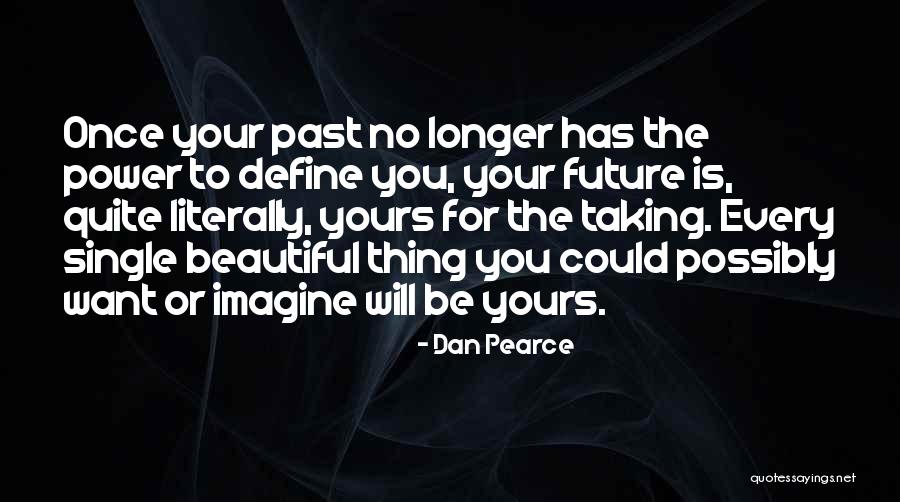Your Beautiful In Every Single Way Quotes By Dan Pearce