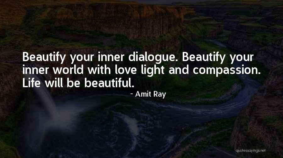 Your Beautiful Life Quotes By Amit Ray