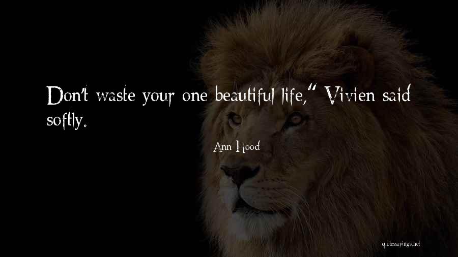 Your Beautiful Life Quotes By Ann Hood