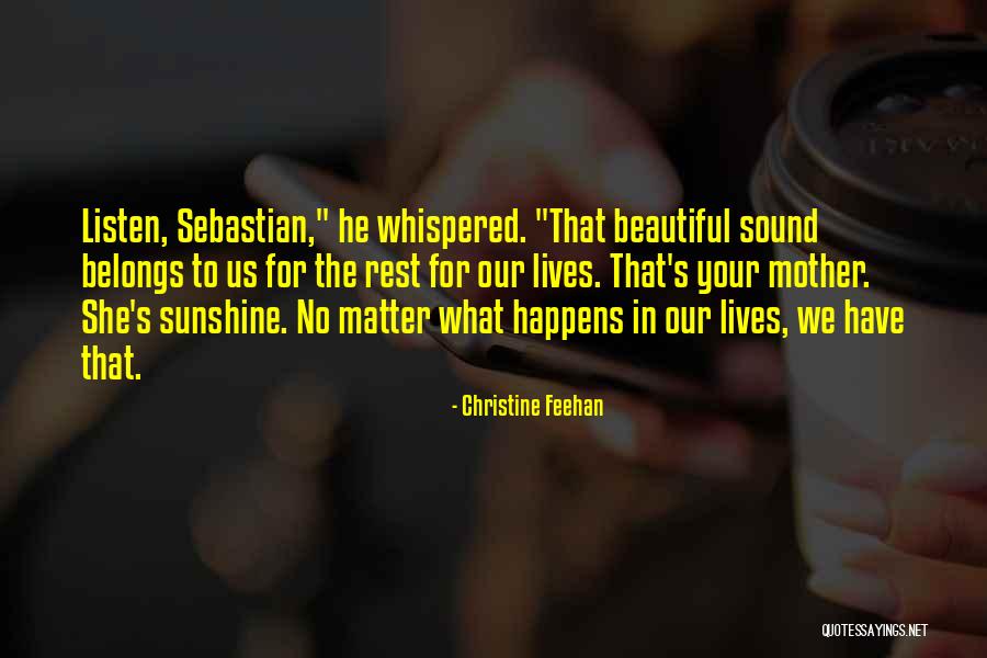 Your Beautiful Mother Quotes By Christine Feehan Your Beautiful Mother Quotes By Christine Feehan