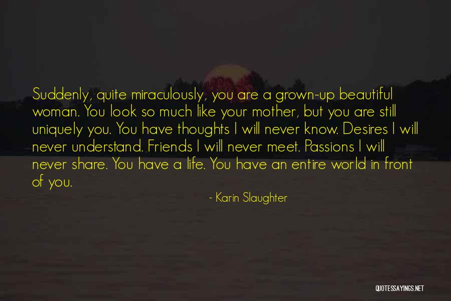 Your Beautiful Mother Quotes By Karin Slaughter Your Beautiful Mother Quotes By Karin Slaughter