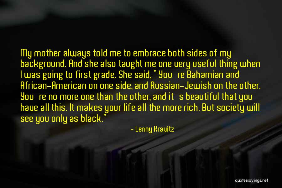 Your Beautiful Mother Quotes By Lenny Kravitz Your Beautiful Mother Quotes By Lenny Kravitz