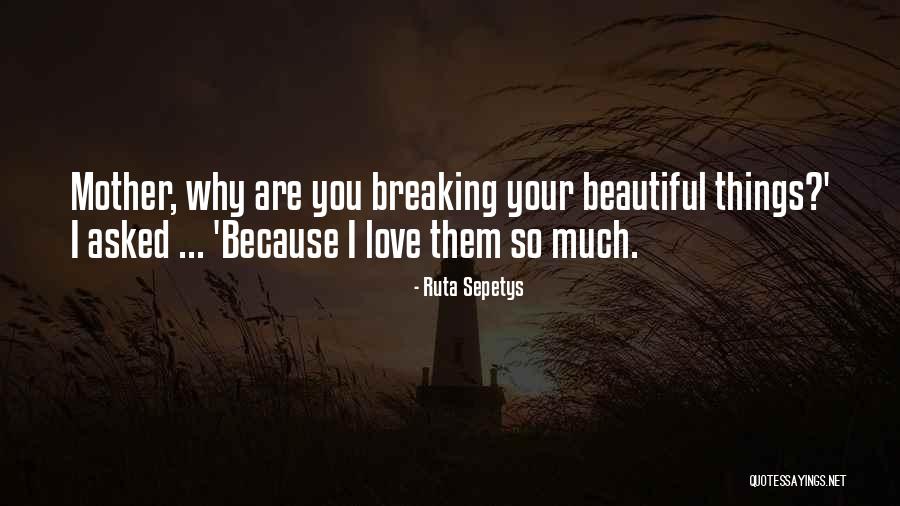Your Beautiful Mother Quotes By Ruta Sepetys Your Beautiful Mother Quotes By Ruta Sepetys