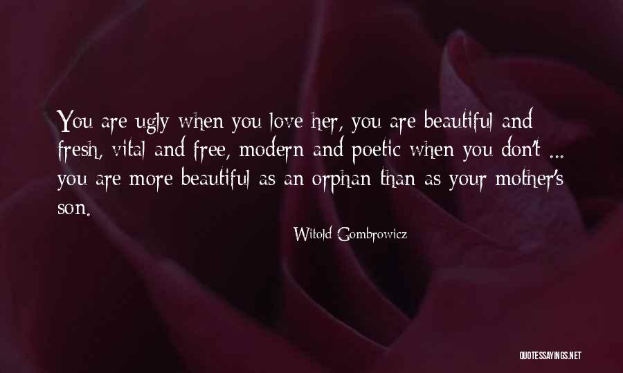 Your Beautiful Mother Quotes By Witold Gombrowicz Your Beautiful Mother Quotes By Witold Gombrowicz