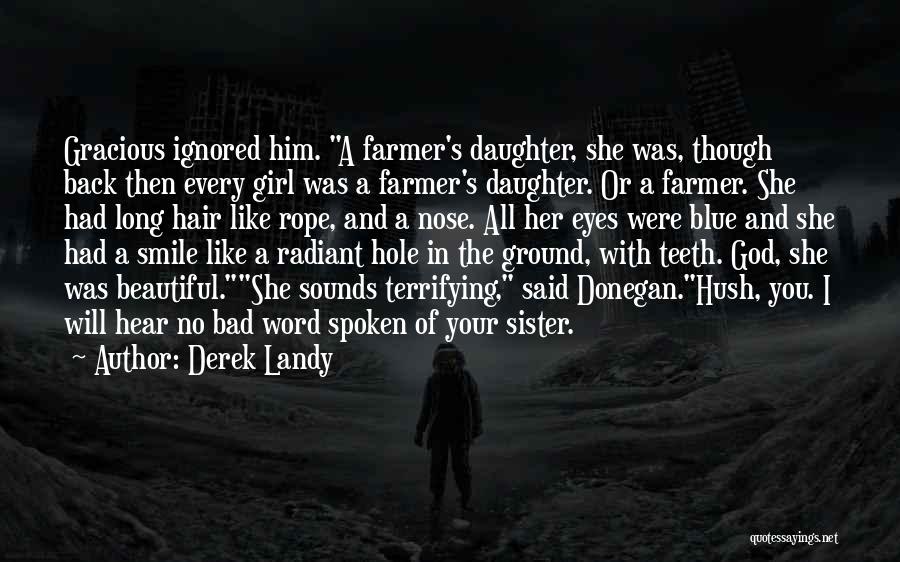 Your Beautiful Sister Quotes By Derek Landy