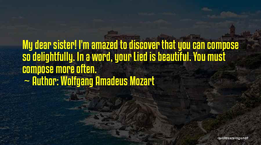 Your Beautiful Sister Quotes By Wolfgang Amadeus Mozart