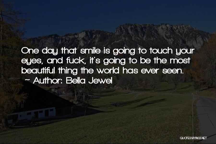 Your Beautiful Smile Quotes By Bella Jewel