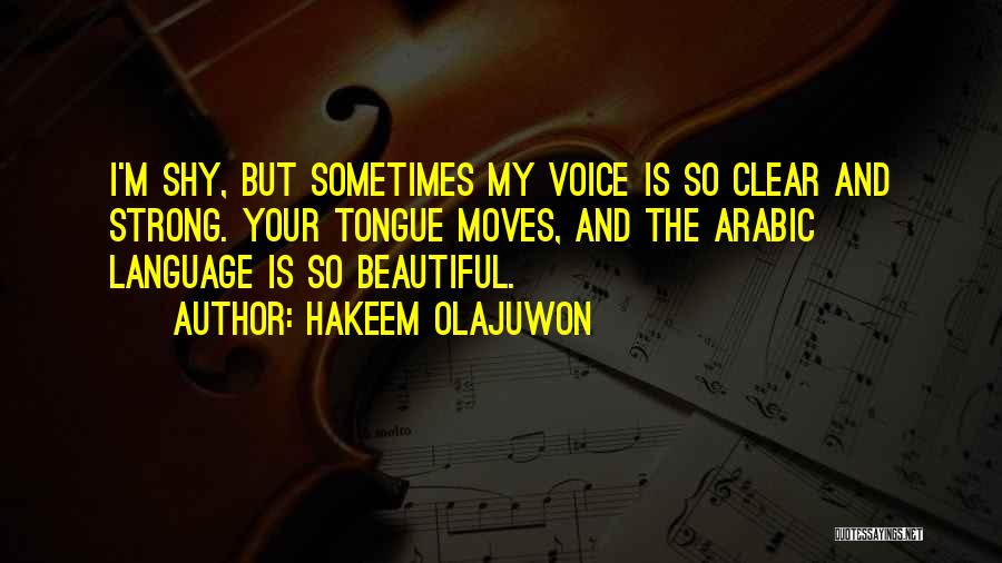 Your Beautiful Voice Quotes By Hakeem Olajuwon