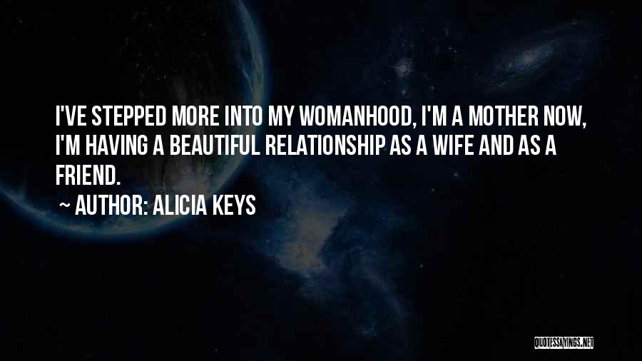 Your Beautiful Wife Quotes By Alicia Keys