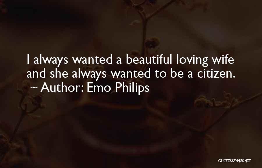 Your Beautiful Wife Quotes By Emo Philips