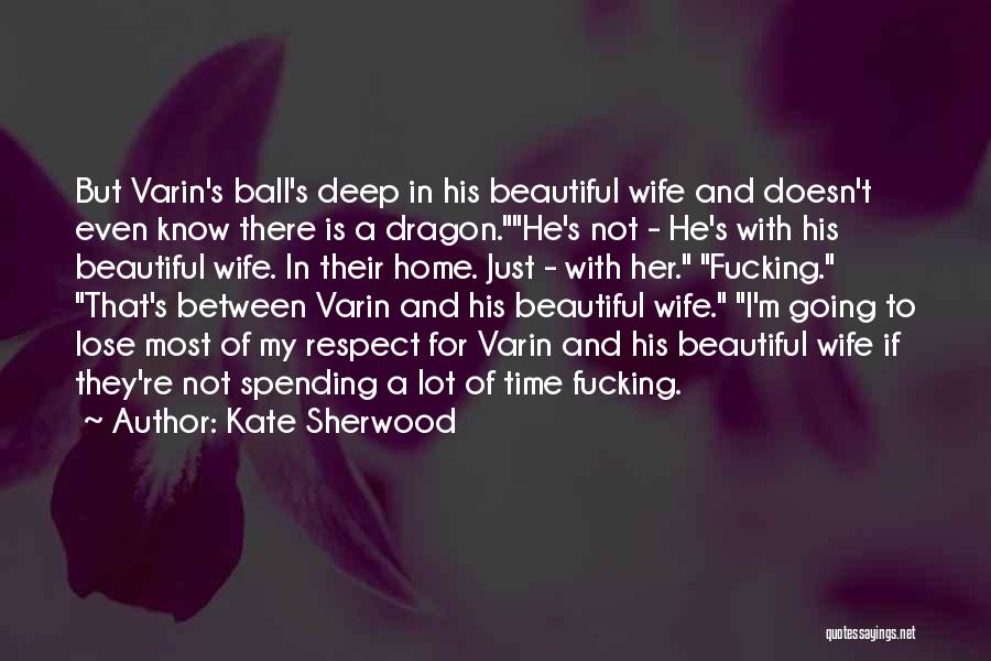 Your Beautiful Wife Quotes By Kate Sherwood
