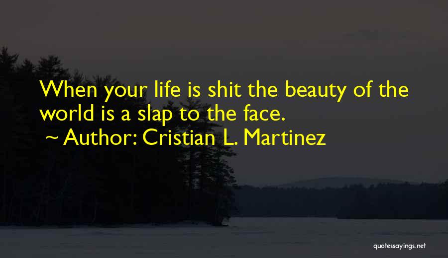 Your Beauty Face Quotes By Cristian L. Martinez