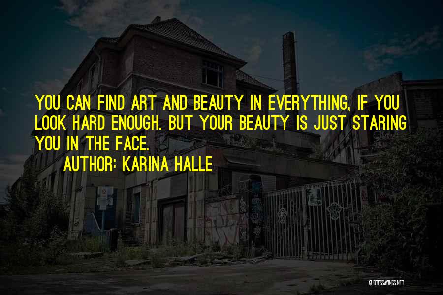 Your Beauty Face Quotes By Karina Halle